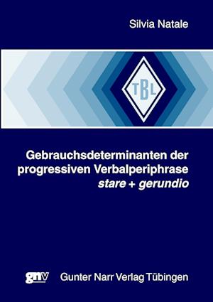 Cover for Silvia Natale · Gebrauchsdeterminanten der progressiven Verbalperiphrase stare + gerundio (Paperback Book) (2009)