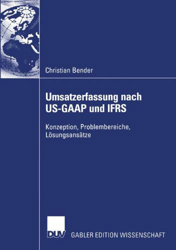 Cover for Christian Bender · Umsatzerfassung Nach US-GAAP und IFRS (Paperback Book) [2005 edition] (2005)