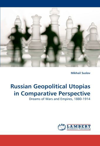 Cover for Mikhail Suslov · Russian Geopolitical Utopias in Comparative Perspective: Dreams of Wars and Empires, 1880-1914 (Taschenbuch) (2010)