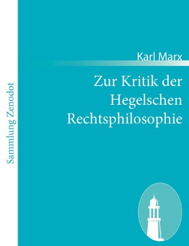 Zur Kritik Der Hegelschen Rechtsphilosophie - Karl Marx - Kirjat - Contumax Gmbh & Co. Kg - 9783843066235 - tiistai 11. tammikuuta 2011