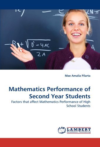 Cover for Mae Amalia Pilarta · Mathematics Performance of Second Year Students: Factors That Affect Mathematics Performance of High School Students (Taschenbuch) (2010)