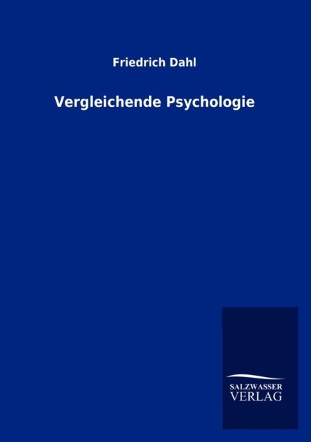 Cover for Friedrich Dahl · Vergleichende Psychologie (Paperback Book) [German edition] (2012)