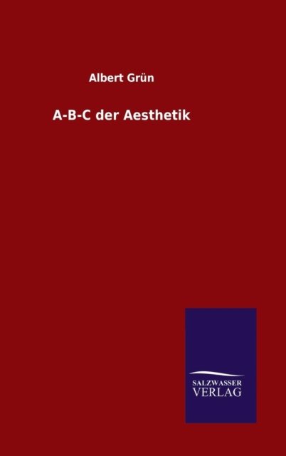 Cover for Grün · A-B-C der Aesthetik (Bog) (2016)