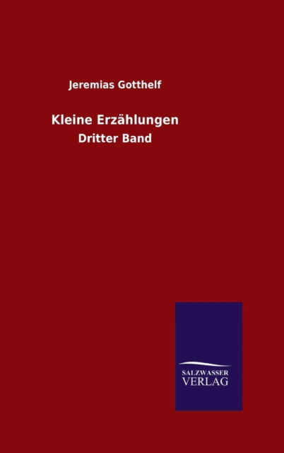 Cover for Jeremias Gotthelf · Kleine Erzahlungen (Hardcover Book) (2015)