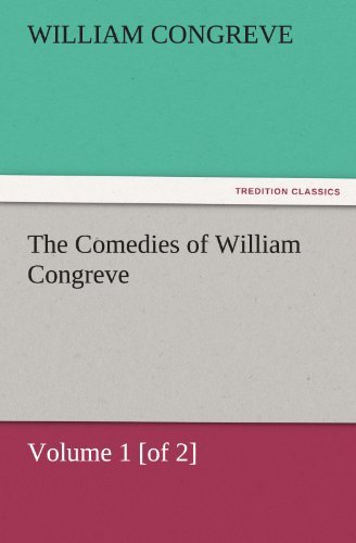 Cover for William Congreve · The Comedies of William Congreve Volume 1 [of 2] (Tredition Classics) (Paperback Book) (2012)