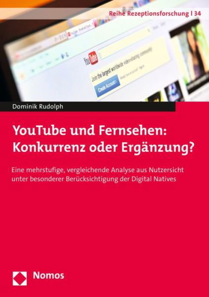 YouTube und Fernsehen: Konkurre - Rudolph - Książki -  - 9783848719235 - 14 listopada 2014