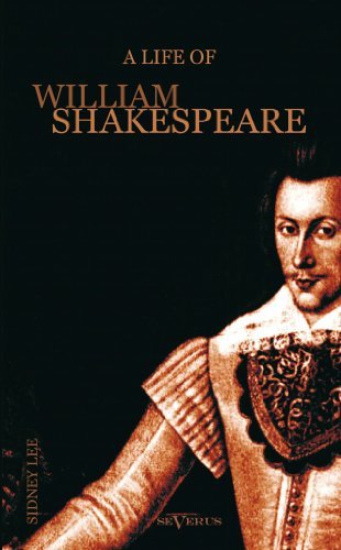 A Life of William Shakespeare. Biography: With Portraits and Facsimiles - Sir Sidney Lee - Kirjat - Severus - 9783863473235 - maanantai 4. maaliskuuta 2013