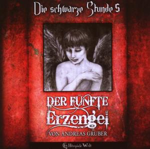 Cover for Andreas Gruber · Die Schwarze Stunde 5-Der fünfte Erzengel (CD) (2011)