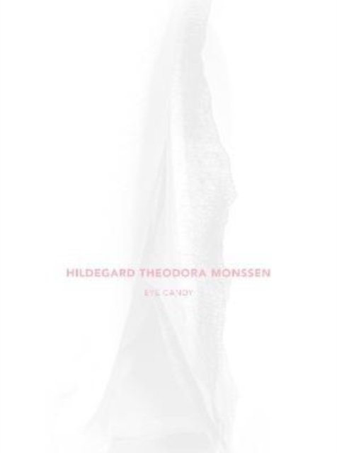 Cover for Hildegard Monssen · Eye Candy: Sex Sells (Hardcover Book) (2022)