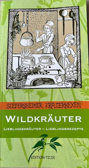 Cover for Kräuterhexen Siefersheimer · Wildkräuter (Book) (2023)