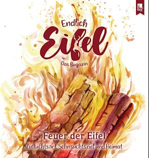 Cover for Jeanette Fentroß · ENDLICH EIFEL  Band 4: Feuer der Eifel (Book) (2023)