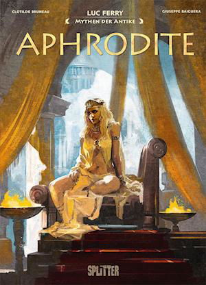 Mythen der Antike: Aphrodite - Luc Ferry - Livros - Splitter-Verlag - 9783987210235 - 20 de março de 2024