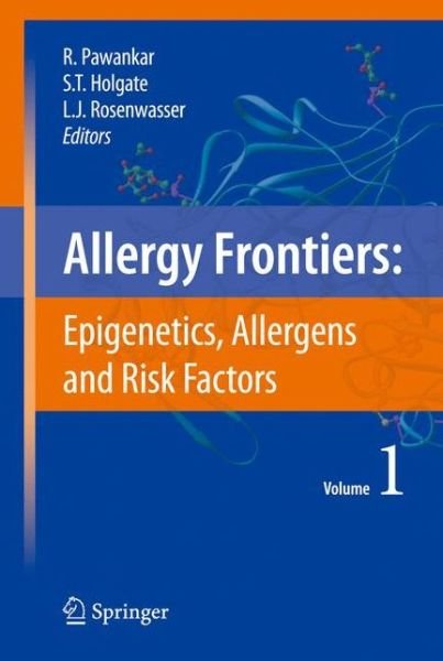 Cover for Ruby Pawankar · Allergy Frontiers:Epigenetics, Allergens and Risk Factors - Allergy Frontiers (Paperback Book) [Softcover reprint of hardcover 1st ed. 2009 edition] (2010)