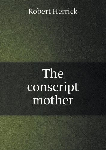 Cover for Robert Herrick · The Conscript Mother (Paperback Bog) (2013)