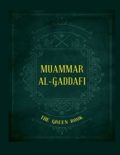 Cover for Muammar Al-Gaddafi · Gaddafi's The Green Book (Paperback Bog) (2021)