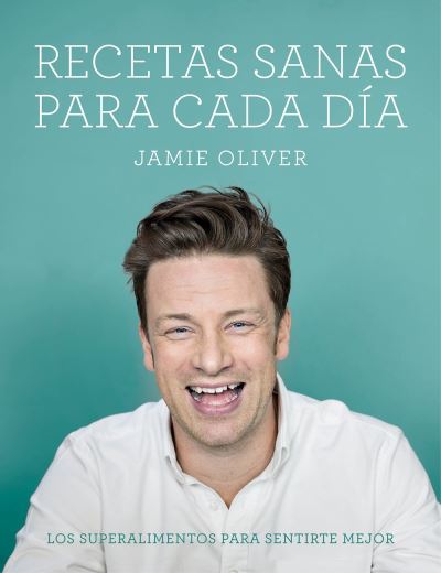 Cover for Jamie Oliver · Recetas sanas para cada dia / Everyday superfood (Inbunden Bok) (2016)