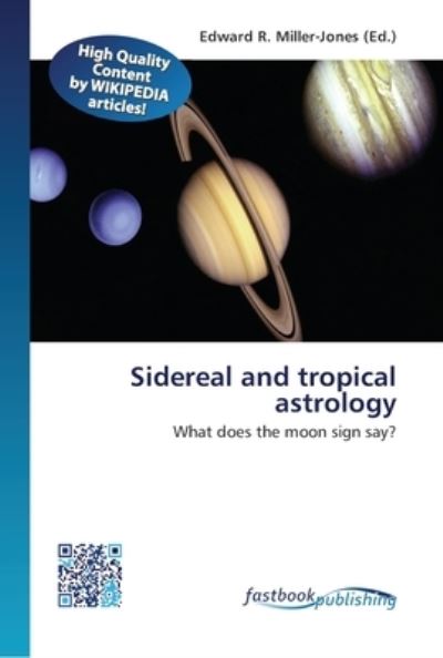 Cover for Edward R Miller-Jones · Sidereal and tropical astrology (Pocketbok) (2013)