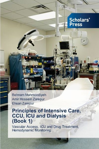 Cover for Behnam Mahmoodiyeh · Principles of Intensive Care, CCU, ICU and Dialysis (Book 1) (Paperback Book) (2021)