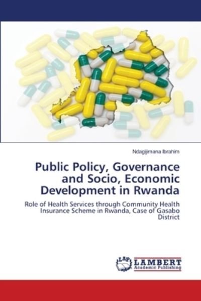 Cover for Ndagijimana Ibrahim · Public Policy, Governance and Socio, Economic Development in Rwanda (Pocketbok) (2020)
