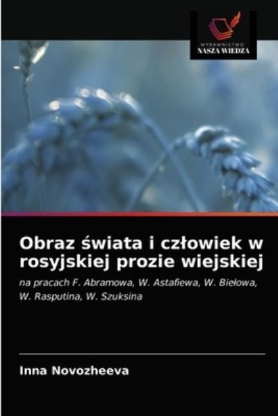 Cover for Inna Novozheeva · Obraz ?wiata i czlowiek w rosyjskiej prozie wiejskiej (Paperback Book) (2021)