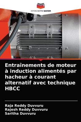Cover for Raja Reddy Duvvuru · Entraînements de moteur à induction alimentés par hacheur à courant alternatif avec technique HBCC (Paperback Book) (2021)