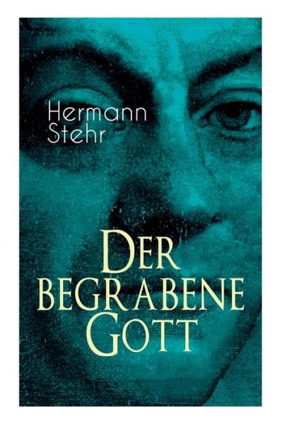 Cover for Hermann Stehr · Der begrabene Gott (Paperback Book) (2018)