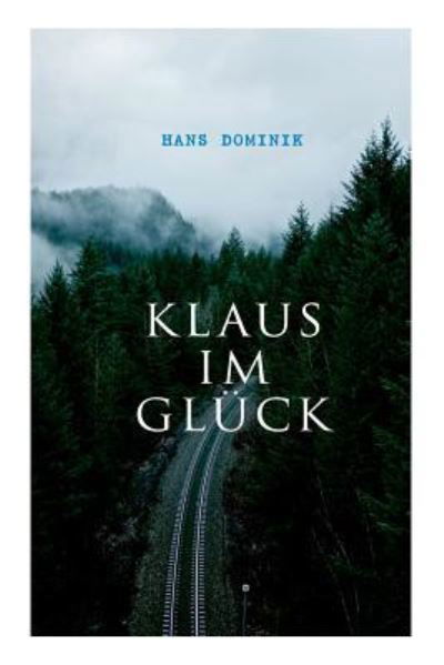 Cover for Hans Dominik · Klaus im Gl ck (Paperback Book) (2018)