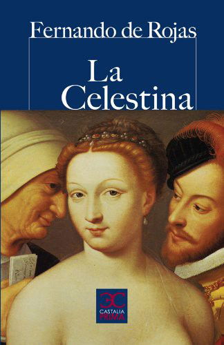 Cover for Fernando de Rojas · Celestina, La (Taschenbuch) (2011)