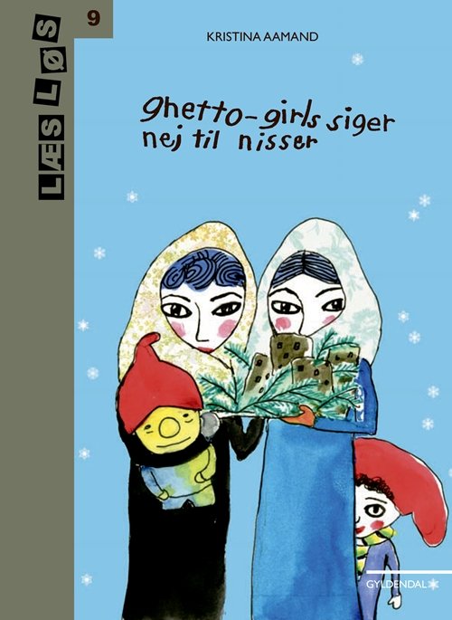 Cover for Kristina Aamand · Læs løs 9: Ghetto-girls siger nej til nisser (Bound Book) [1º edição] (2017)