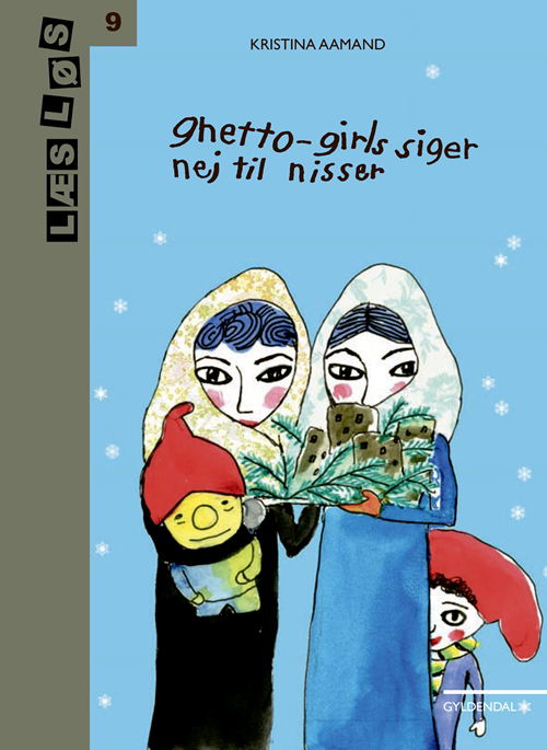 Cover for Kristina Aamand · Læs løs 9: Ghetto-girls siger nej til nisser (Indbundet Bog) [1. udgave] (2017)