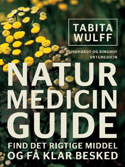 Cover for Tabita Wulff · Naturmedicinguide. Find det rigtige middel og få klar besked (Sewn Spine Book) [2nd edition] (2017)