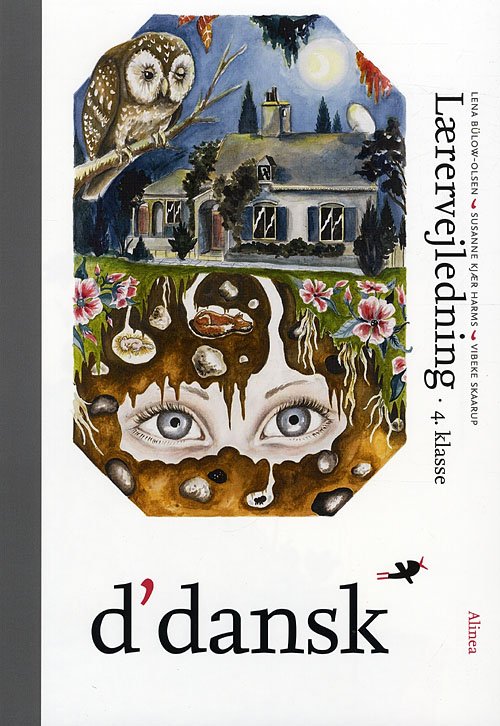 Cover for Lena Bülow-Olsen, Susanne Kjær Harms, Vibeke Skaarup · D'dansk: D'dansk,  Lærervejledning, 4.kl. (Heftet bok) [1. utgave] (2009)