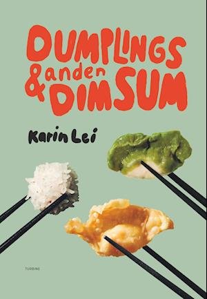 Cover for Karin Lei · Dumplings &amp; anden dim sum (Hardcover Book) [1.º edición] (2023)