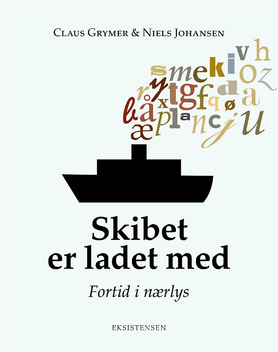 Cover for Claus Grymer og Niels Johansen · Skibet er ladet med (Hæftet bog) [1. udgave] (2018)