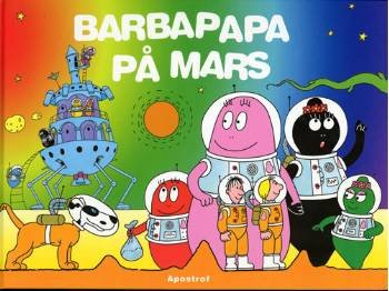 Cover for Annette Tison · Barbapapa på Mars (Indbundet Bog) [1. udgave] (2007)