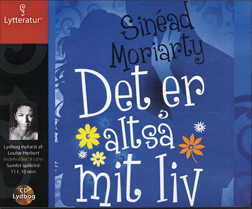 Cover for Sinéad Moriarty · Det er altså mit liv (Book) [1. wydanie] [CD] (2011)