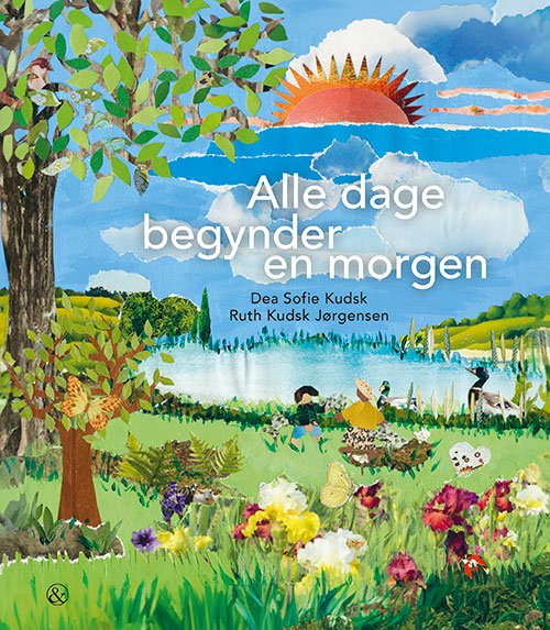 Cover for Dea Sofie Kudsk · Alle dage begynder en morgen (Bound Book) [1.º edición] (2023)