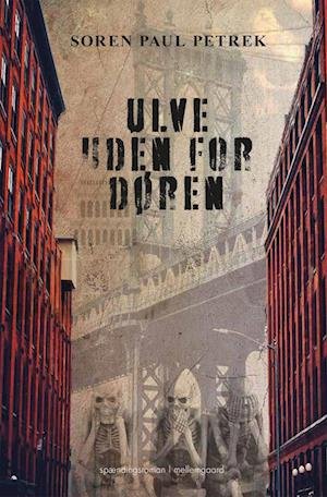 Cover for Soren Paul Petrek · Ulve uden for døren (Sewn Spine Book) [1.º edición] (2022)