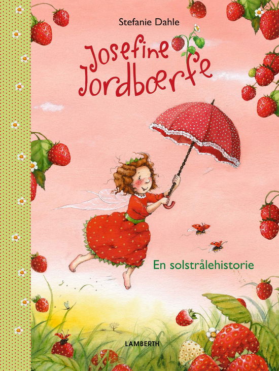 Cover for Stefanie Dahle · Josefine Jordbærfe: Josefine Jordbærfe (Bound Book) [2nd edition] (2024)