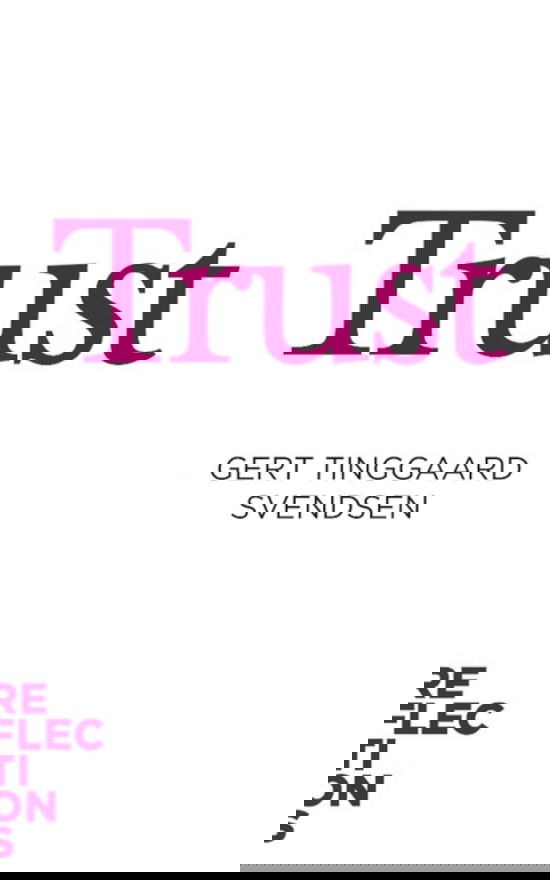 Reflections: Trust - Gert Tinggaard Svendsen - Books - Aarhus Universitetsforlag - 9788775975235 - February 19, 2025