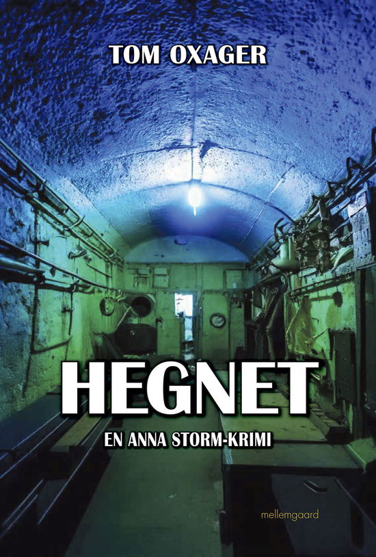 Cover for Tom Oxager · En Anna Storm-krimi: Hegnet (Sewn Spine Book) [1. wydanie] (2024)