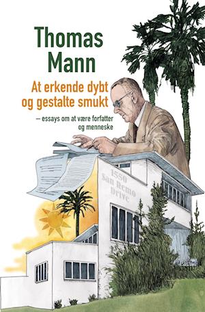 Cover for Thomas Mann · At erkende dybt og gestalte smukt (Hæftet bog) [1. udgave] (2022)