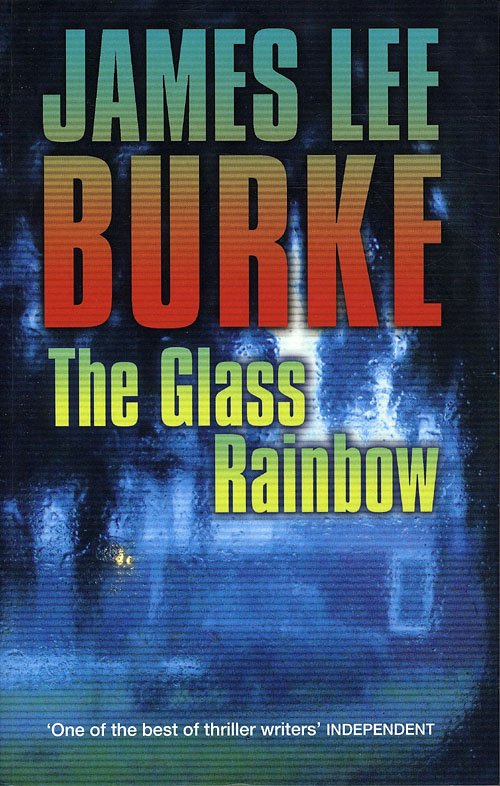 Cover for James Lee Burke · The Glass Rainbow (Paperback Book) [1.º edición] (2010)