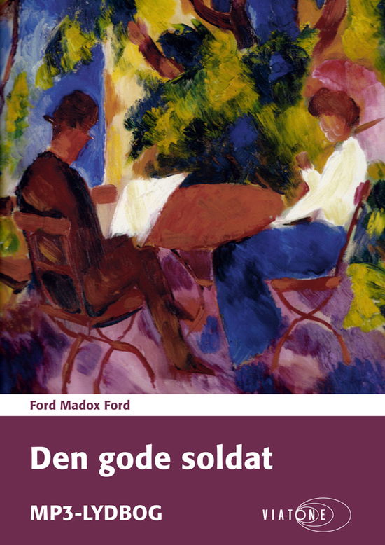 Cover for Ford Madox Ford · Den gode soldat (Book) [1st edition] (2013)