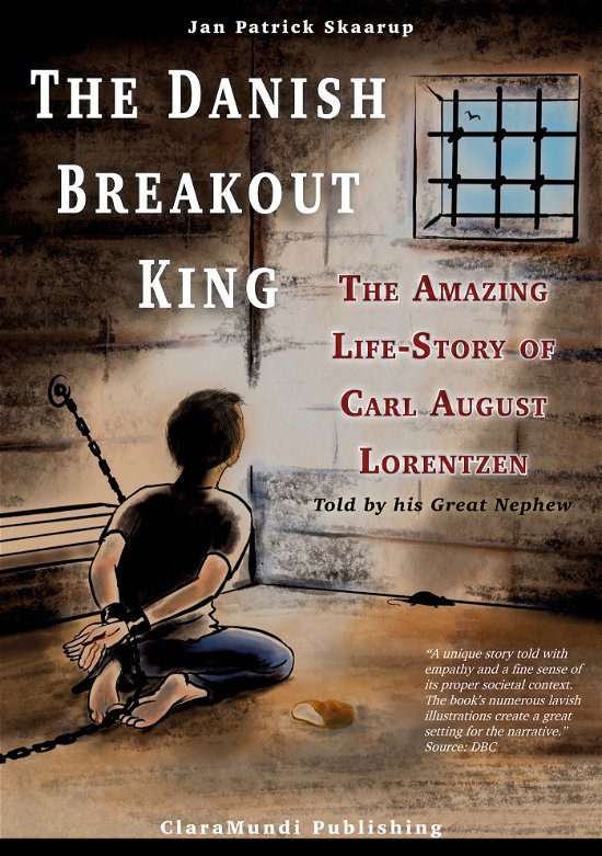 Cover for Jan Patrick Skaarup · The Danish Breakout King - The Amazing Life-Story of Carl August Lorentzen (Heftet bok) [1. utgave] (2021)