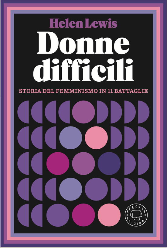 Cover for Helen Lewis · Donne Difficili. Storia Del Femminismo In 11 Battaglie (Book)