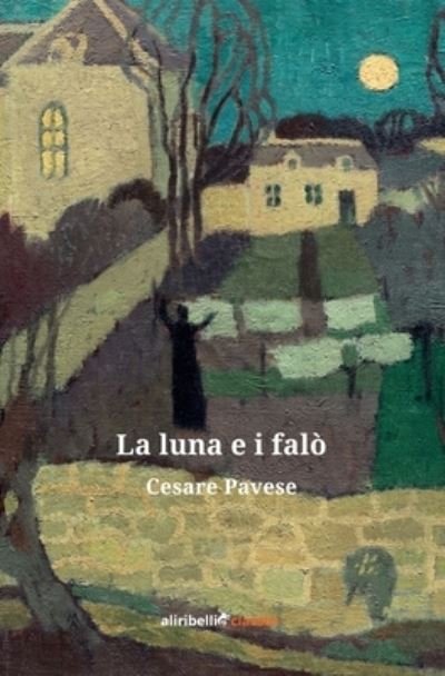 Cover for Cesare Pavese · La Luna E I Falo (Bog)