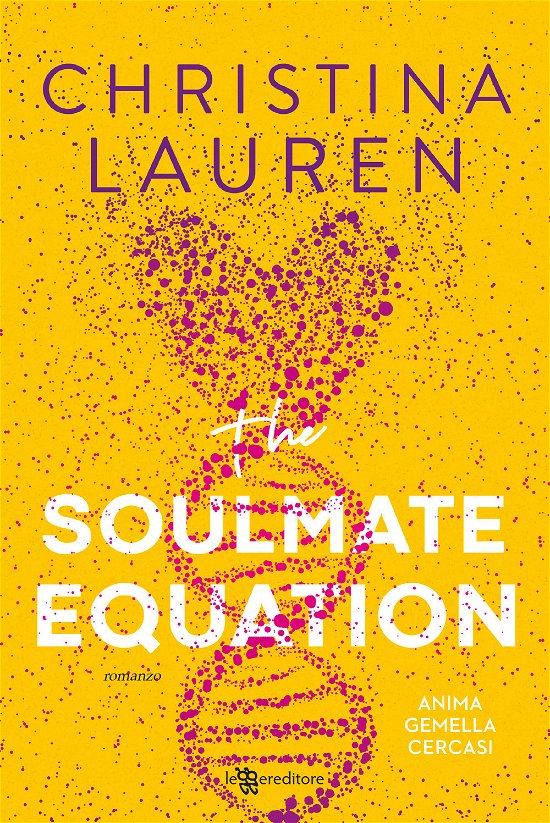 Cover for Christina Lauren · The Soulmate Equation. Anima Gemella Cercasi (Buch)