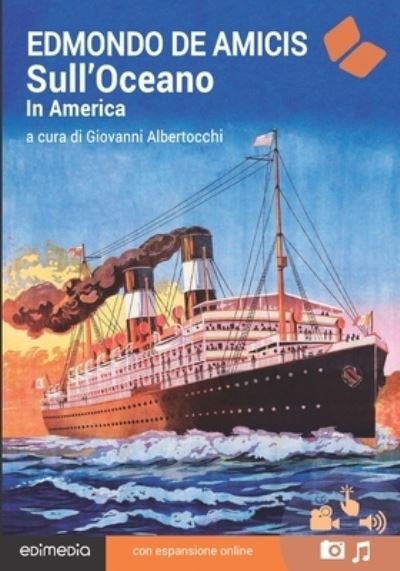 Cover for Edmondo de Amicis · Sull'Oceano. In America. Con espansione online (Paperback Book) (2021)