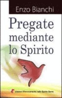 Cover for Enzo Bianchi · Pregate Mediante Lo Spirito (Book)
